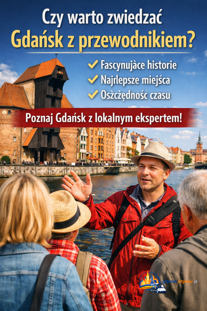 Czy warto zwiedzać Gdańsk z przewodnikiem?